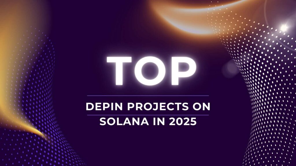 Top DePIN Projects on Solana