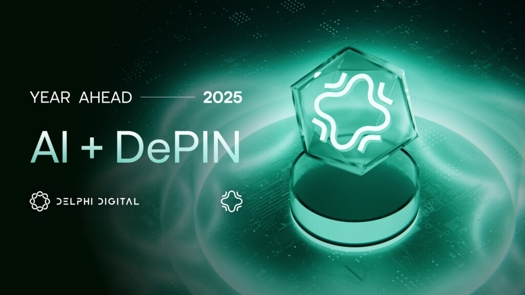 Delphi's AI + DePIN Year Ahead 2025