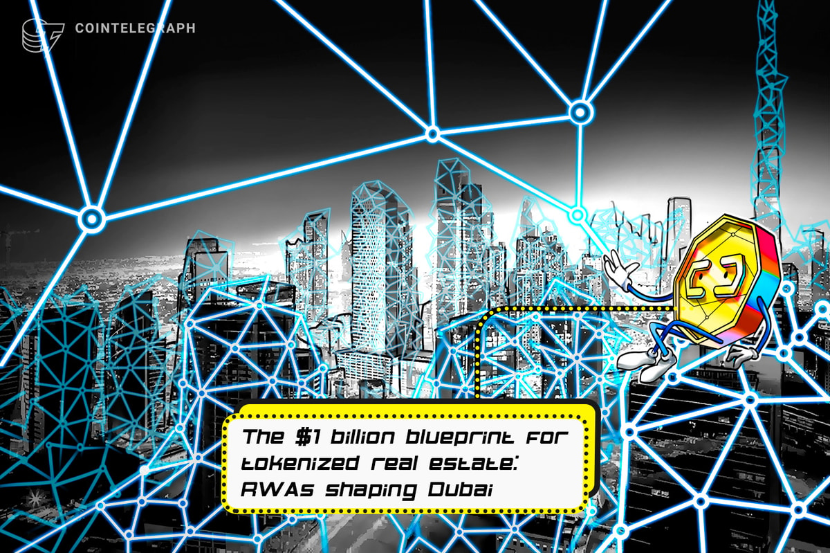 The $1 billion blueprint for tokenized real estate: RWAs shaping Dubai