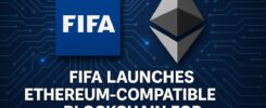 FIFA Launches Ethereum-Compatible Blockchain for NFT Platform Migration