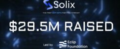Solix Raises $29.5M to Revolutionize Decentralized Internet Infra