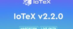 IoTeX Activates v2.2 Protocol Upgrade, Delivering Instant Finality for Real-World AI and DePIN Applications
