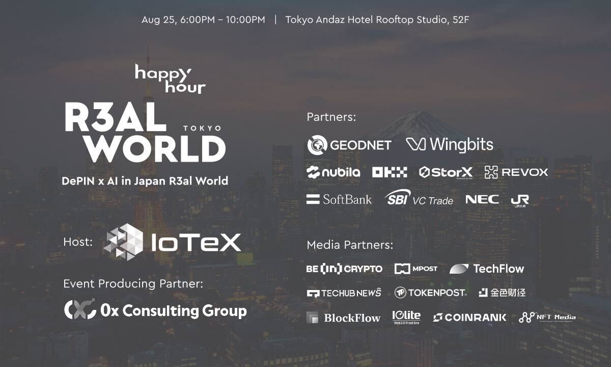 IoTeX and 0x Consulting Group to Host "DePIN x AI" R3al World Happy Hour in Japan During WebX2025