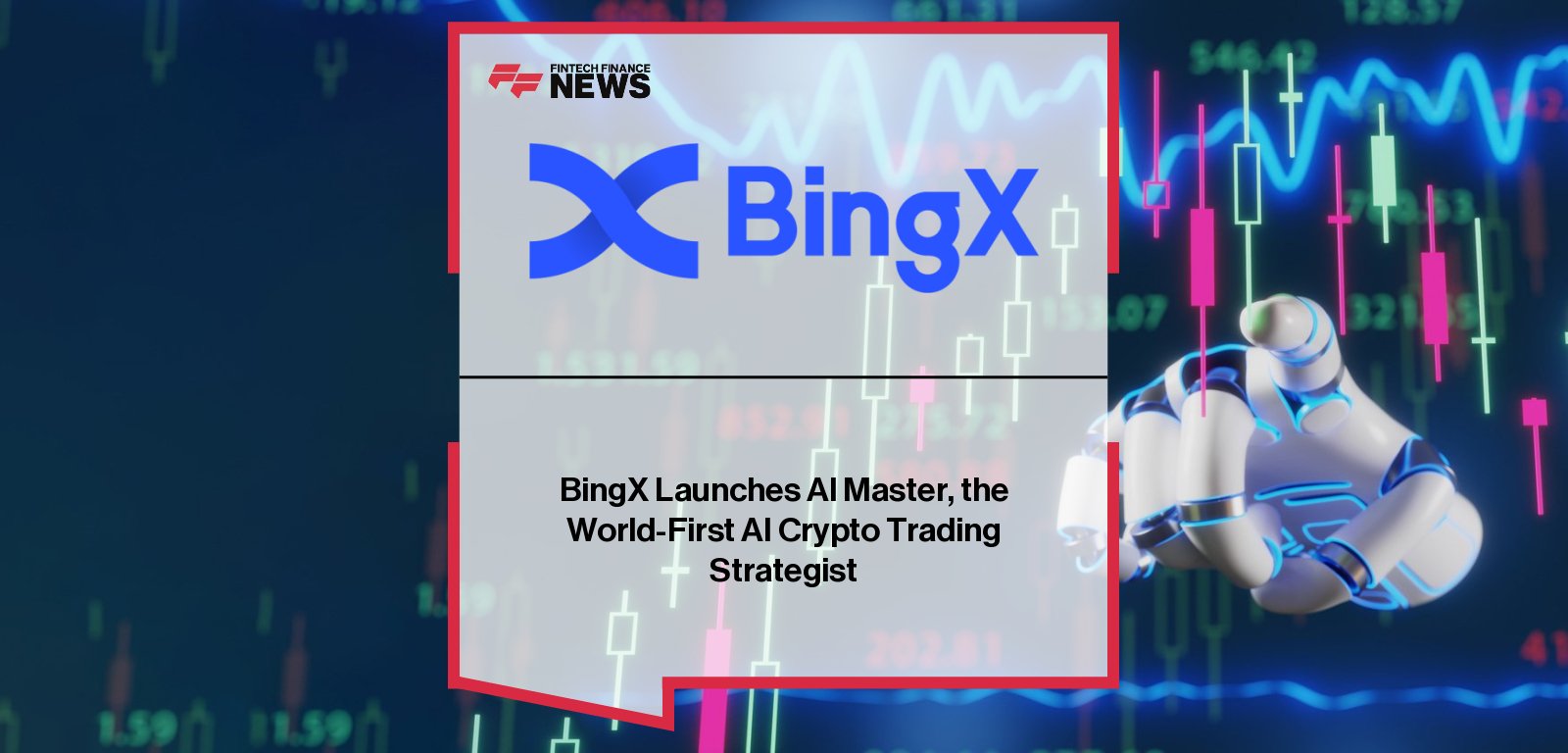 BingX Launches AI Master, the World-First AI Crypto Trading Strategist