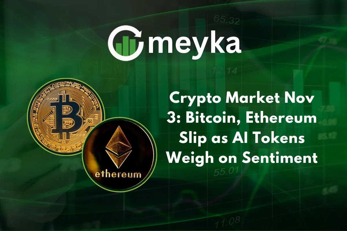 Crypto Market Nov 3: Bitcoin, Ethereum Slip as AI Tokens Weigh on Sentiment