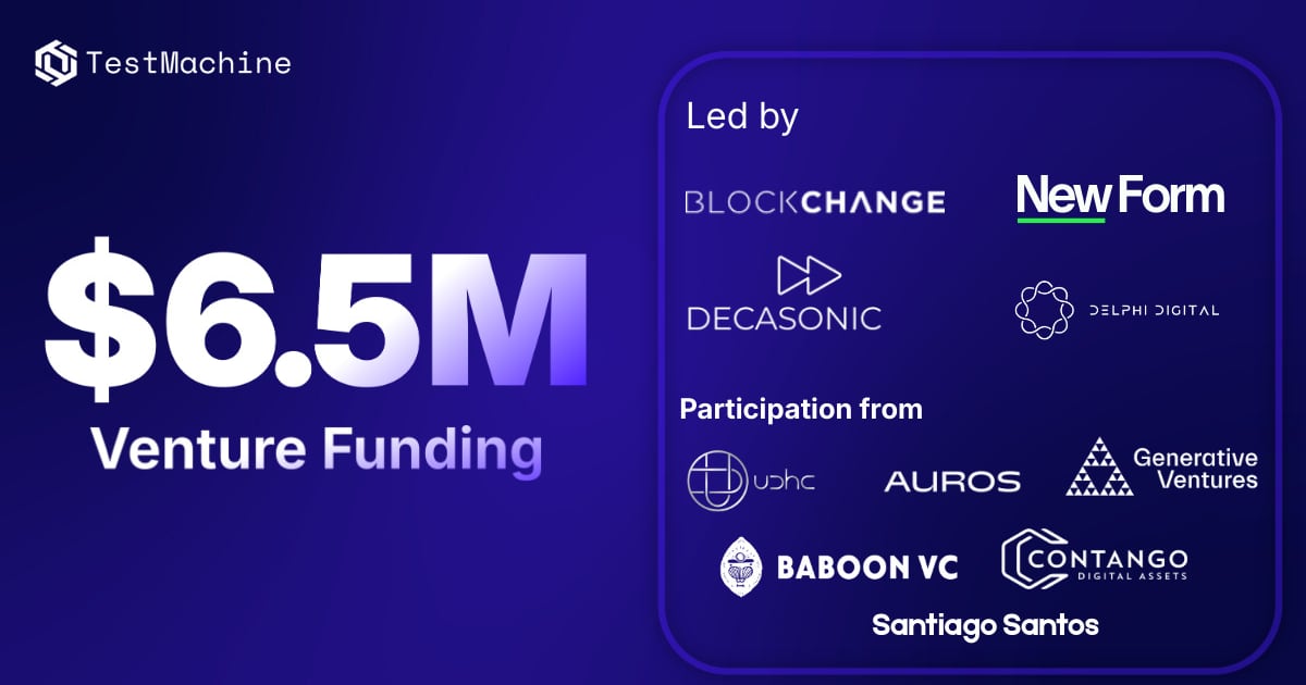 TestMachine Secures Over $6.5M In Venture Funding To Expand AI-driven Blockchain Security Solutions – DL News