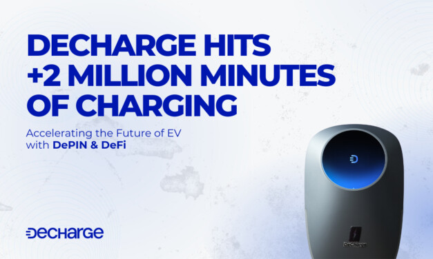 DeCharge Accelerates the Future of EV Charging With DePIN & DeFi, Surpasses 2.5+ Million Minutes of Charging