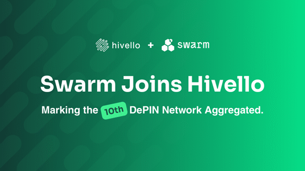 Swarm Joins Hivello—Marking the 10th DePIN Network